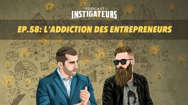058: L'addiction des entrepreneurs смотреть онлайн