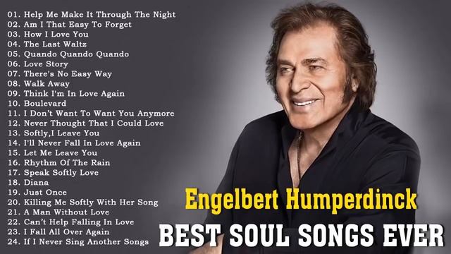 Engelbert Humperdinck Greatest Hits Album - The Best Of SOUL- Oldies But Goodies 50's 60's 70's смотреть онлайн