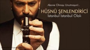 Hüsnü Şenlendirici İstanbul İstanbul Olalı..
