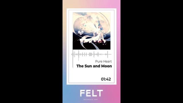 【FELT】10.The Sun and Moon（FELT-027 Pure Heart）[Audio Archives] смотреть онлайн