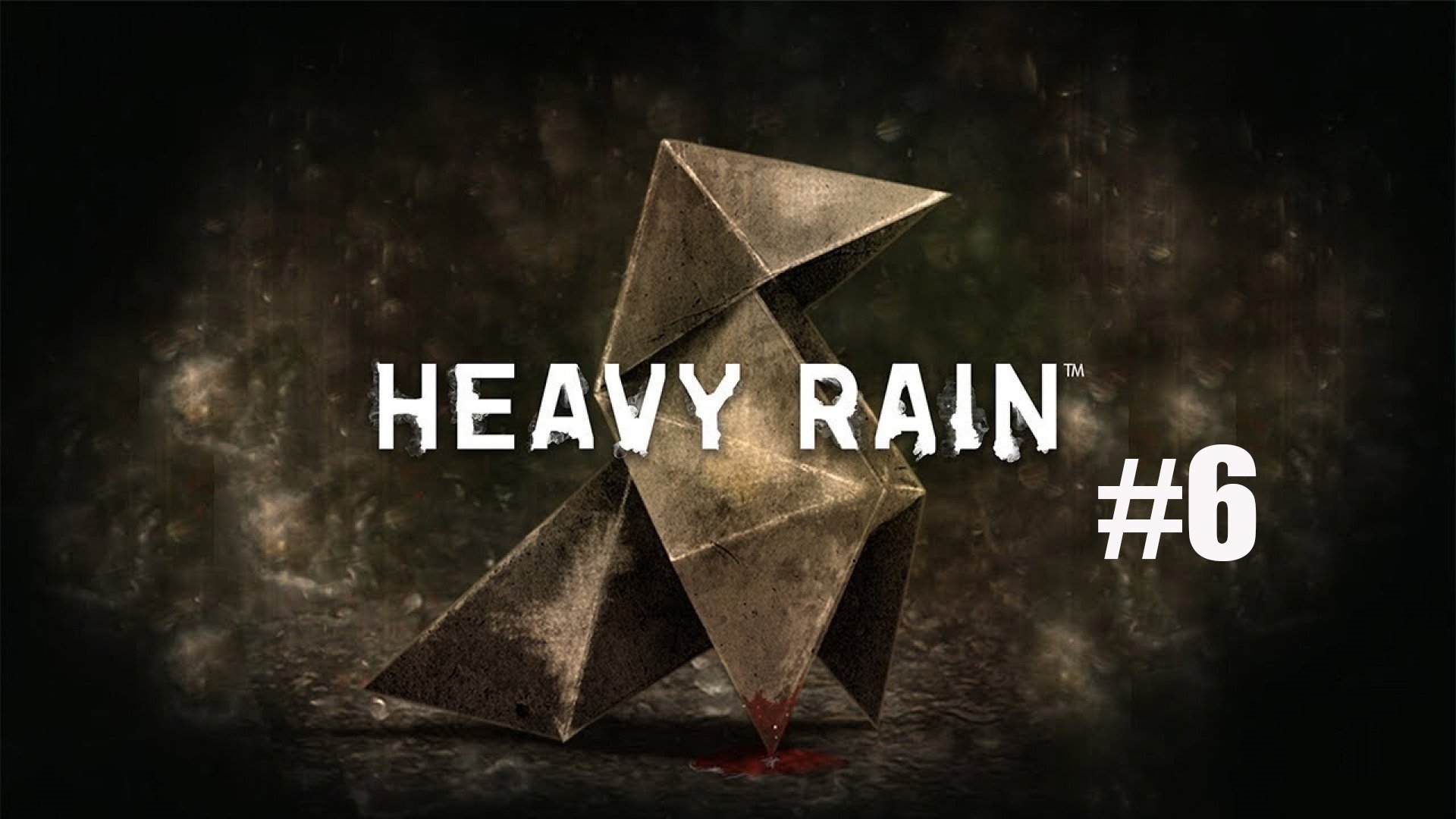 Heavy Rain #6