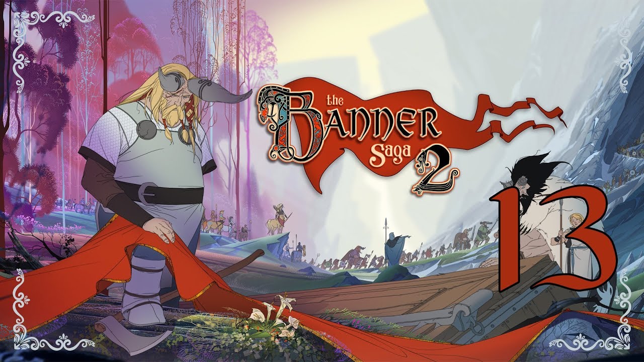The Banner Saga 2 ★ 13: Смертельный марш к Старому Броду