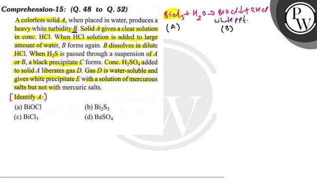 Comprehension-15: (Q.48 to Q. 52)
A colorless solid A, when placed in water, produces a heavy whi.. смотреть онлайн