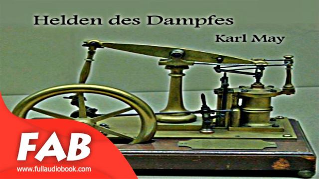 Die Helden des Dampfes Full Audiobook by Karl MAY by *Non-fiction, Science Audiobook смотреть онлайн