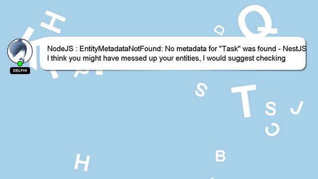 NodeJS : EntityMetadataNotFound: No metadata for "Task" was found - NestJS смотреть онлайн