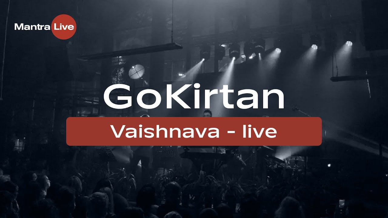 Go Kirtan - Vaishnava (Live) @ MantraLive Concert At Greenhouse