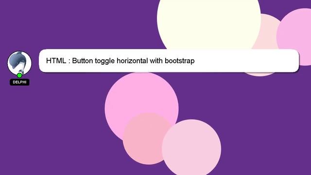 HTML : Button toggle horizontal with bootstrap смотреть онлайн