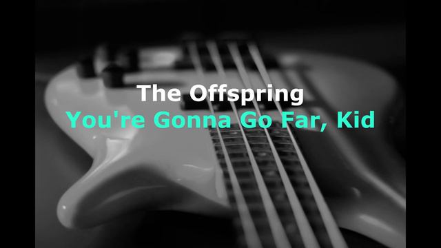 The Offspring - You're Gonna Go Far, Kid (Bass Backing Track - Bassless)
