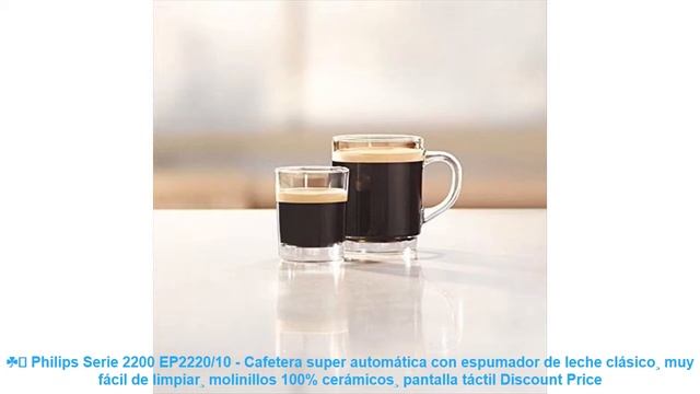 ☘️ Philips Serie 2200 EP2220/10 - Cafetera super automática con espumador de leche clásico¸ muy fác смотреть онлайн