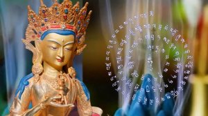 100 СЛОГОВАЯ МАНТРА -МОЛИТВА ВАДЖРАСАТТВЫ  - "АЛМАЗНАЯ ДУША"