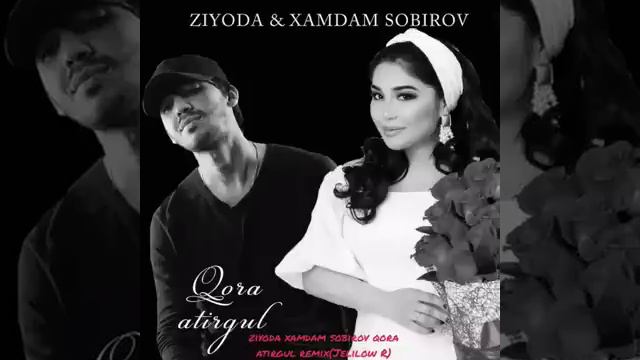 Xamdam Sobirov & Ziyoda Kora Atirgul (Music Version)