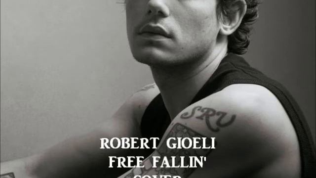 Robert Gioeli - Free Fallin' Cover - John Mayer (OFFICIAL MASTERED VERSION) смотреть онлайн
