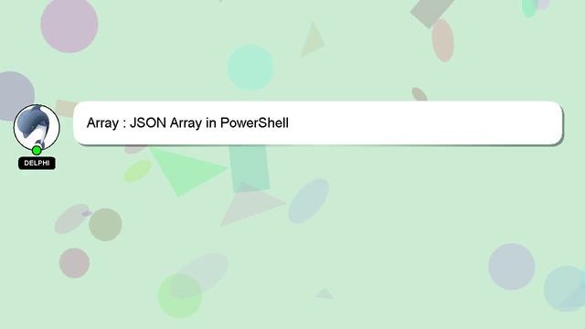 Array : JSON Array in PowerShell смотреть онлайн