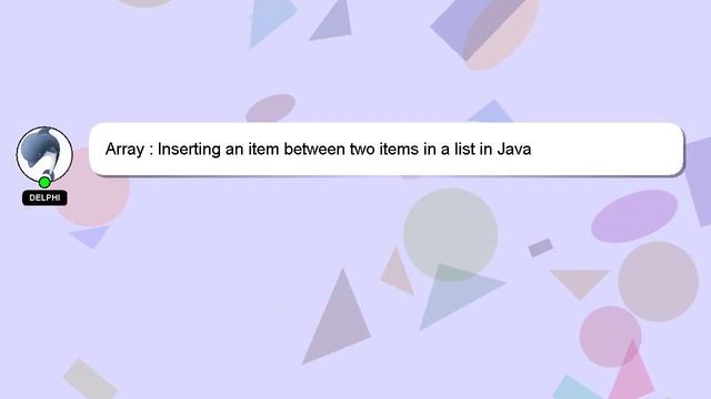 Array : Inserting an item between two items in a list in Java смотреть онлайн
