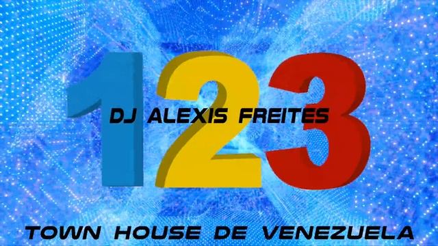1,2,3 - Dj Alexis Freites - Town House De Venezuela смотреть онлайн