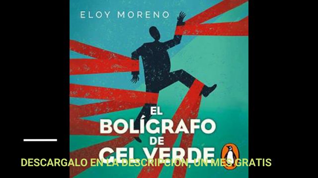 EL BOLIGRAFO DE GEL VERDE(audiolibro)ELOY MORENO смотреть онлайн