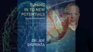 Медитация Настройка на НОВЫЕ ПОТЕНЦИАЛЫ Джо Диспенза