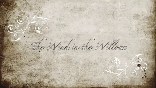 グレアム作 The Wind in the Willows より「川岸」 смотреть онлайн