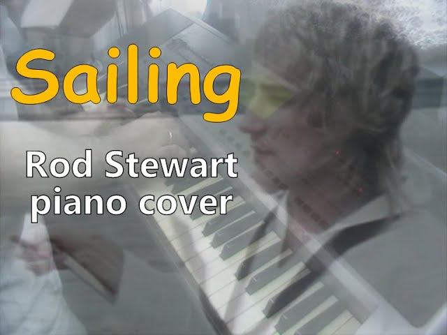Sailing [Rod Stewart piano cover] смотреть онлайн