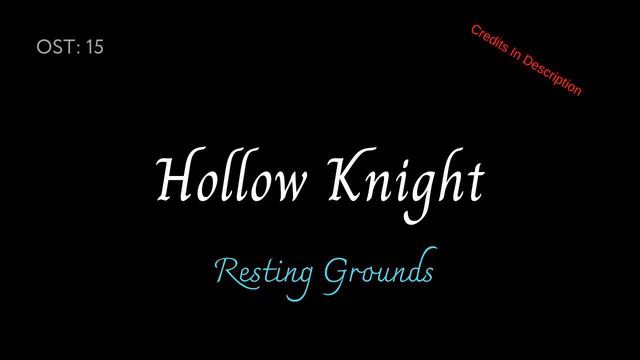 Resting Grounds || HollowKnight OST: 15 || Amateur Remixer COVER смотреть онлайн