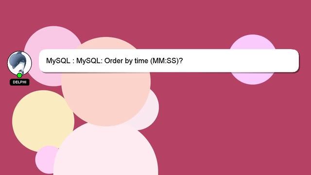 MySQL : MySQL: Order by time (MM:SS)? смотреть онлайн