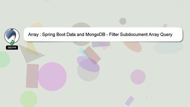 Array : Spring Boot Data and MongoDB - Filter Subdocument Array Query смотреть онлайн