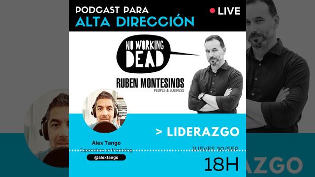 Podcast para Alta Dirección, hoy hablamos de LIDERAZGO con Rubén Montesinos y Alex Tango смотреть онлайн