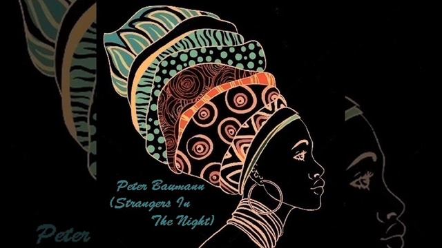 Peter Baumann - Strangers In The Night (Fast) (1983) смотреть онлайн
