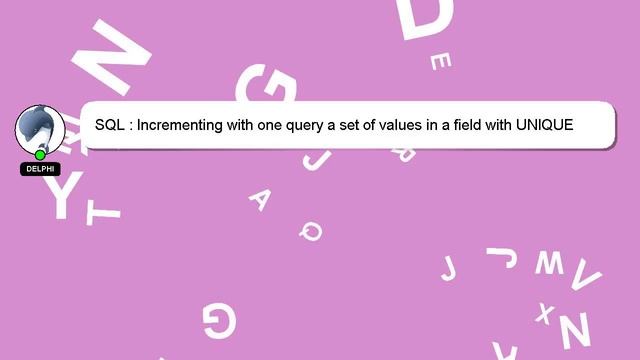 SQL : Incrementing with one query a set of values in a field with UNIQUE constraint, Postgres смотреть онлайн