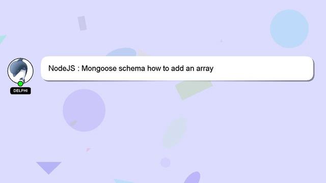 NodeJS : Mongoose schema how to add an array смотреть онлайн