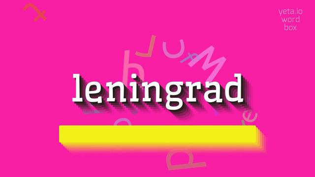 LENINGRAD - HOW TO PRONOUNCE IT? смотреть онлайн