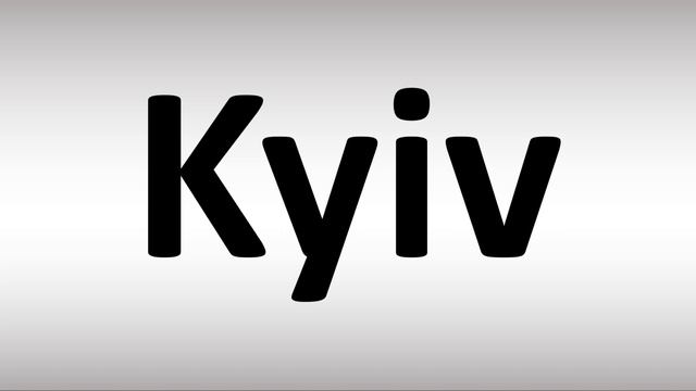 How to Pronounce Kyiv смотреть онлайн