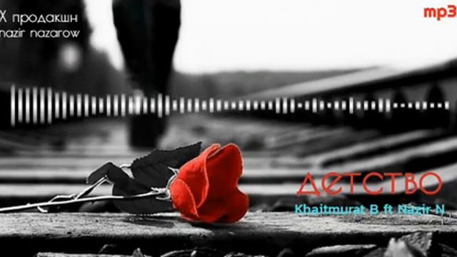 Khaitmurat B ft Nazir N (гр.EMASH)_-_ Детство (cover:Rauf Faik ) #хпродакшн #nazirnazarow смотреть онлайн