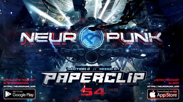 Neuropunk Pt.54/2 Mixed By Paperclip
