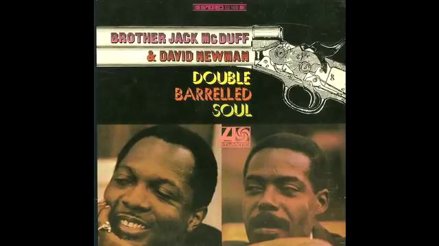 Brother Jack McDuff & David Newman - Duffin Round смотреть онлайн
