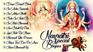 NAVRATRI SPECIAL BHAJANS :- DURGA AARTI - JAI ADHYA SHAKTI - JAI MATA DI - DURGE DURGAT BHARI