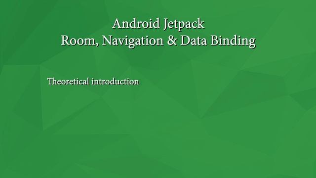 Android Jetpack: Room, Navigation and Data Binding смотреть онлайн
