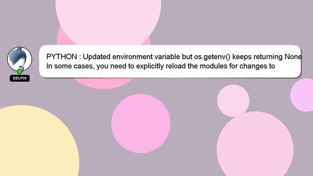 PYTHON : Updated environment variable but os.getenv() keeps returning None смотреть онлайн