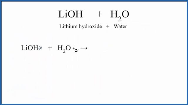 Equation for LiOH + H2O (Lithium hydroxide + Water) смотреть онлайн