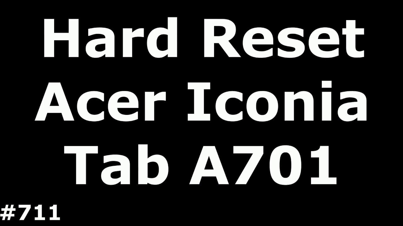 Сброс настроек Acer A701 (Hard Reset Acer Iconia Tab A701)