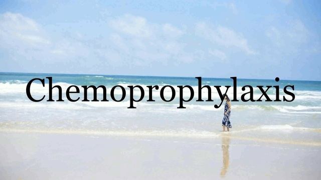 How To Pronounce Chemoprophylaxis??????Pronunciation Of Chemoprophylaxis смотреть онлайн