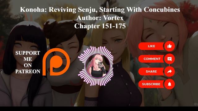 Konoha: Reviving Senju, Starting With Concubines | Author: Vortex | Chapter 151-175 | Audiobook смотреть онлайн