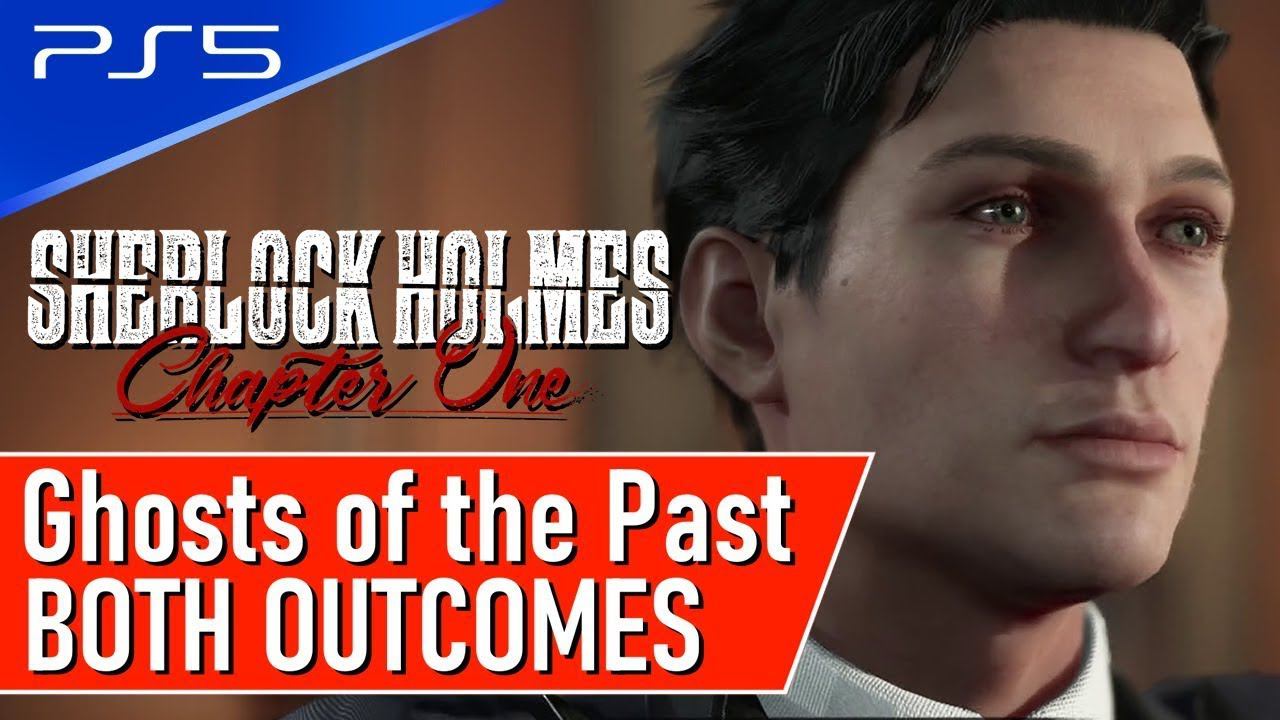 Sherlock Holmes Chapter One - Part 1 Ghosts of the Past Walkthrough Both Outcomes Endings смотреть онлайн