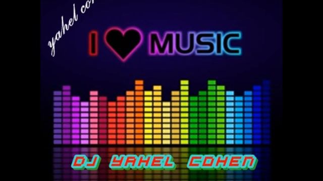 DJ YAHEL COHEN RINGTONE Chica Loca ( kind 2 ,Two out of three ) смотреть онлайн