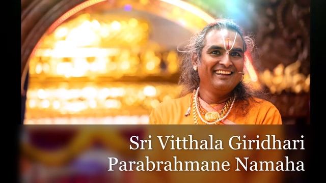 Sri Vitthala Giridhari Parabrahmane Namaha 108 Times (Paramahamsa Sri Swami Vishwananda)