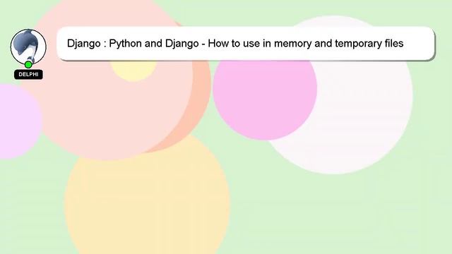 Django : Python and Django - How to use in memory and temporary files смотреть онлайн