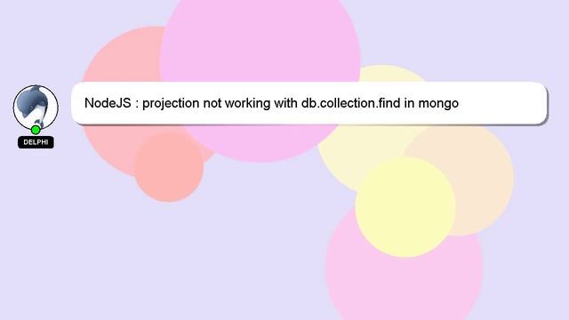 NodeJS : projection not working with db.collection.find in mongo смотреть онлайн