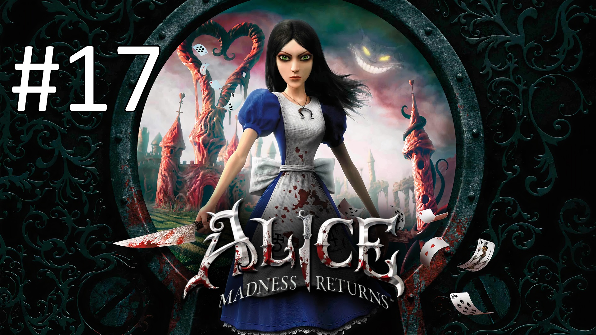Прохождение Alice: Madness Returns - Глава 5. Кукольный домик. Часть 2