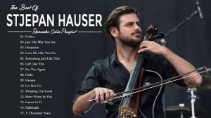 Hauser Greatest Hits Playlist - Hauser Best Cello Songs Collection Of All Time