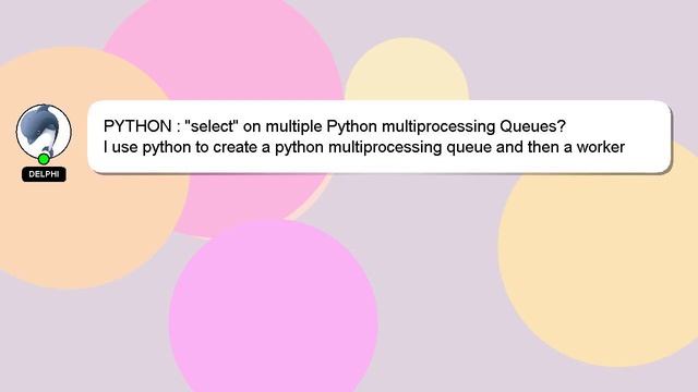PYTHON : "select" on multiple Python multiprocessing Queues? смотреть онлайн